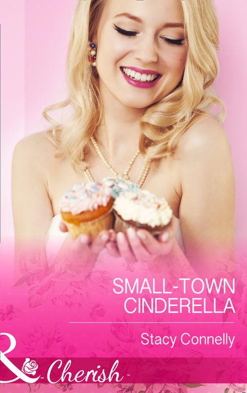 The Pirelli Brothers - Small-Town Cinderella (Mills &amp; Boon Cherish) (The Pirelli Brothers, Book 3): First edition