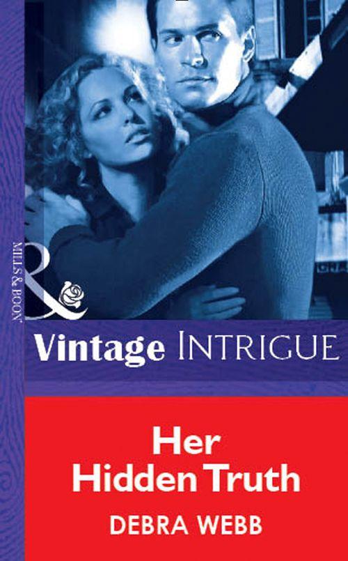 Her Hidden Truth (Mills &amp; Boon Vintage Intrigue): First edition