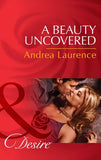 A Beauty Uncovered (Mills & Boon Desire) (Secrets of Eden, Book 2): First edition (9781472006431)