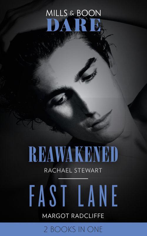 Reawakened / Fast Lane: Reawakened / Fast Lane (Mills &amp; Boon Dare)