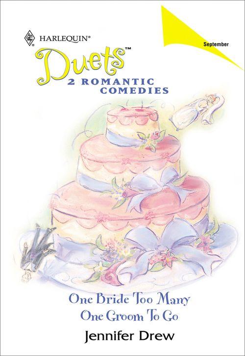 One Bride Too Many: One Bride Too Many / One Groom To Go (Mills &amp; Boon Silhouette): First edition