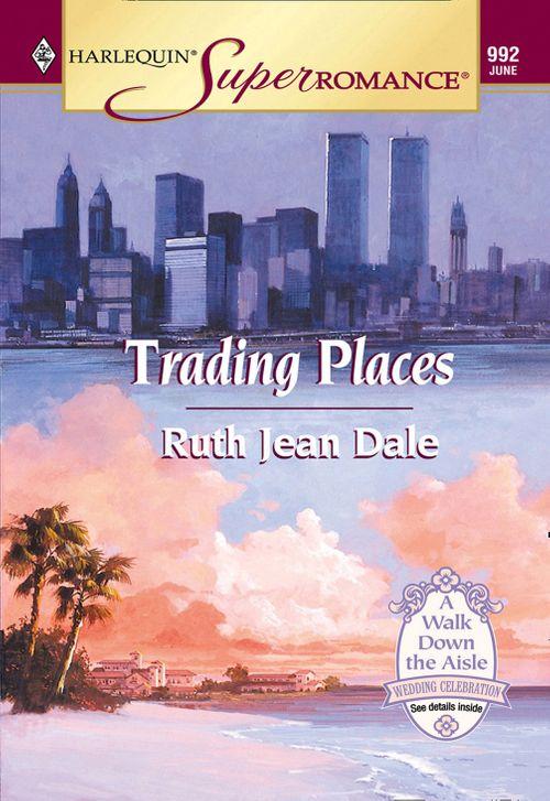 Trading Places (Mills &amp; Boon Vintage Superromance): First edition
