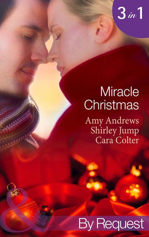 Miracle Christmas: Dr Romano&#39;s Christmas Baby (Brisbane General Hospital, Book 2) / Miracle on Christmas Eve / Their Christmas Wish Come True (Mills &amp; Boon By Request): First edition