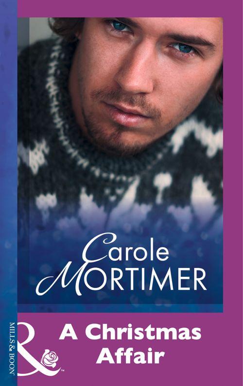 A Christmas Affair (Mills &amp; Boon Modern): First edition