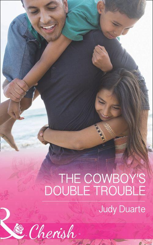 Brighton Valley Cowboys - The Cowboy&#39;s Double Trouble (Mills &amp; Boon Cherish) (Brighton Valley Cowboys, Book 3)