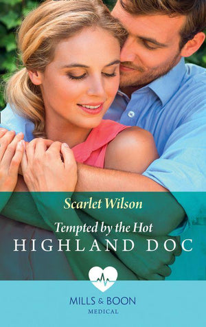 Tempted By The Hot Highland Doc (Mills &amp; Boon Medical)