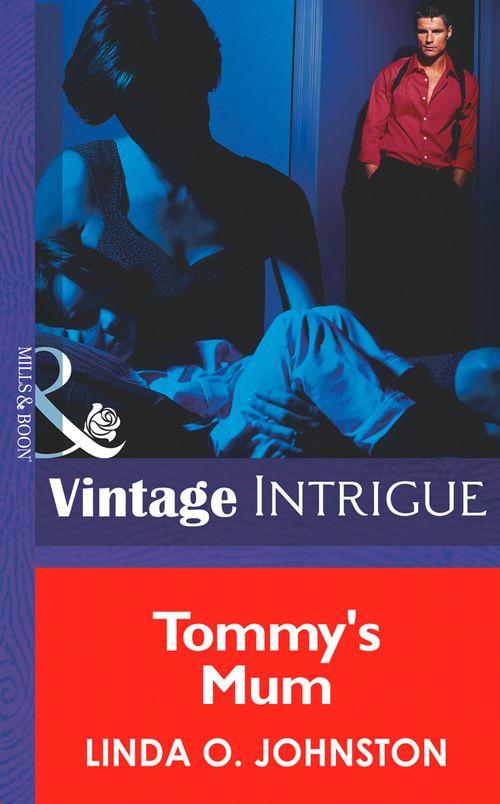 Tommy&#39;s Mom (Mills &amp; Boon Intrigue): First edition