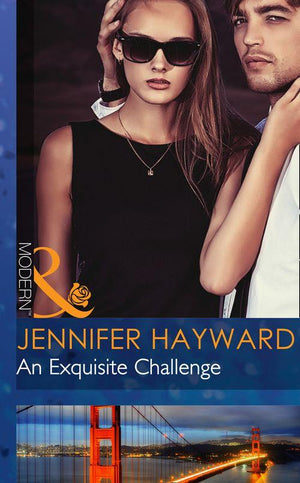 An Exquisite Challenge (Mills &amp; Boon Modern): First edition