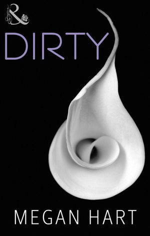 Dirty (Mills & Boon Spice): First edition (9781408906422)