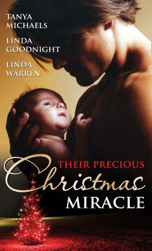 Their Precious Christmas Miracle: Mistletoe Baby / In the Spirit of...Christmas / A Baby By Christmas: First edition
