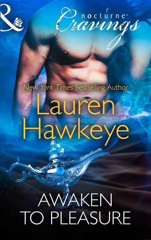 Awaken to Pleasure (Mills &amp; Boon Nocturne Cravings): First edition