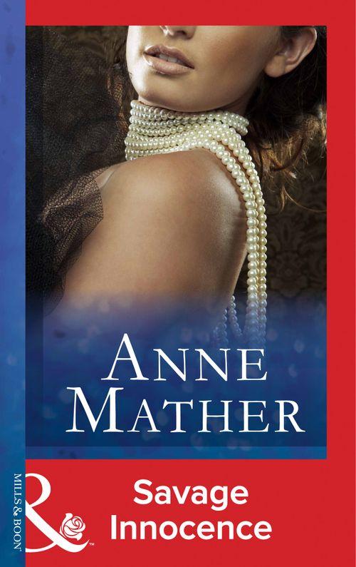 Savage Innocence (Mills & Boon Modern): First edition (9781408939611)