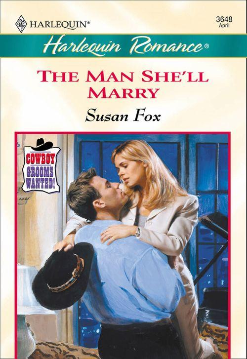 The Man She&#39;ll Marry (Mills &amp; Boon Cherish): First edition