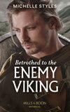 Betrothed To The Enemy Viking (Vows and Vikings, Book 2) (9780263283846)
