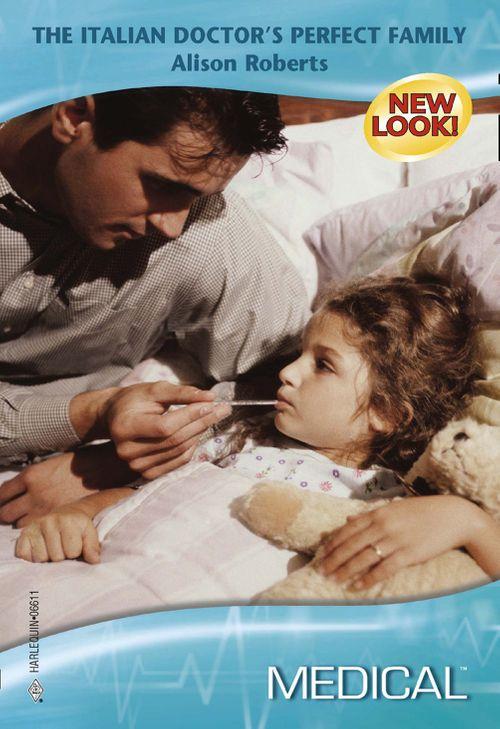 The Italian Doctor&#39;s Perfect Family (Mills &amp; Boon Medical)