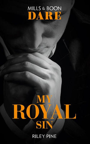 Arrogant Heirs - My Royal Sin (Mills &amp; Boon Dare) (Arrogant Heirs, Book 2)