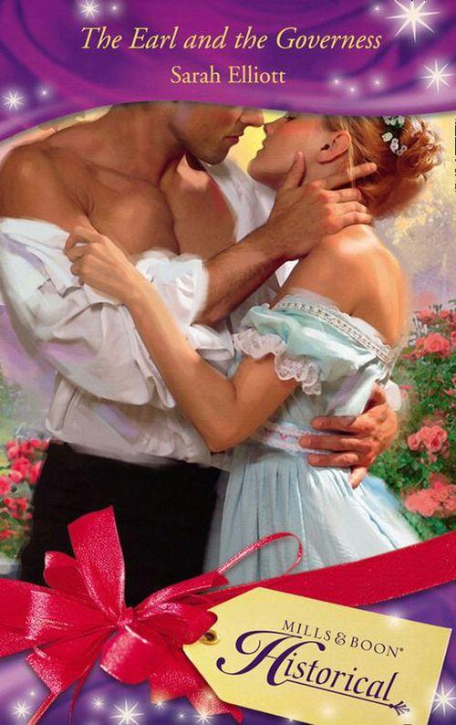 The Earl and the Governess (Mills &amp; Boon Historical): First edition