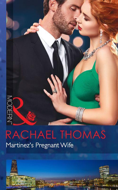 Convenient Christmas Brides - Martinez&#39;s Pregnant Wife (Mills &amp; Boon Modern) (Convenient Christmas Brides, Book 2)