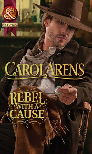 Rebel With A Cause (Mills &amp; Boon Historical): First edition