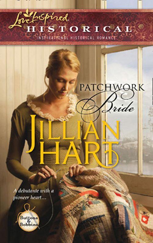 Buttons and Bobbins - Patchwork Bride (Mills &amp; Boon Love Inspired) (Buttons and Bobbins, Book 2): First edition