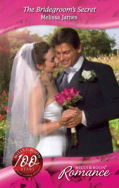 The Wedding Planners - The Bridegroom&#39;s Secret (Mills &amp; Boon Romance) (The Wedding Planners, Book 9): First edition
