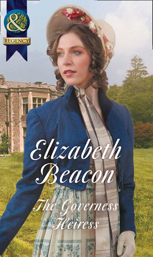 A Year of Scandal - The Governess Heiress (Mills &amp; Boon Historical) (A Year of Scandal, Book 6)
