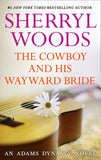 The Cowboy and His Wayward Bride (And Baby Makes Three, Book 10): First edition (9781474033824)
