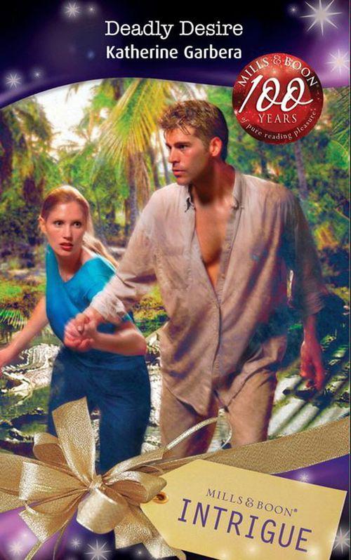 Bombshell - Deadly Desire (Mills &amp; Boon Intrigue) (Bombshell, Book 25): First edition