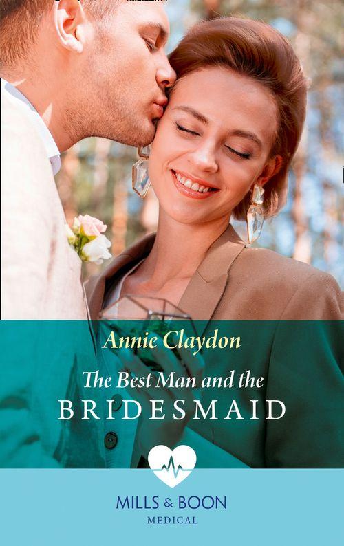 The Best Man And The Bridesmaid (Mills &amp; Boon Medical)