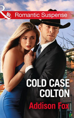 The Coltons of Shadow Creek - Cold Case Colton (Mills &amp; Boon Romantic Suspense) (The Coltons of Shadow Creek, Book 4)