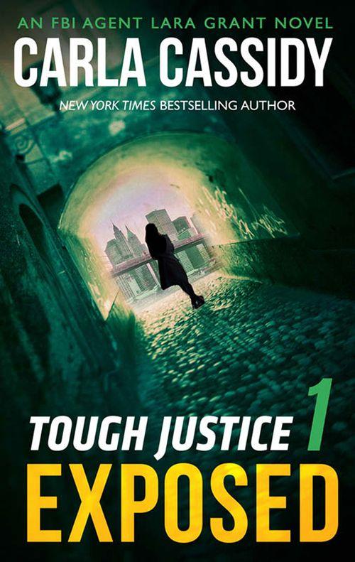 Tough Justice - Tough Justice: Exposed (Part 1 Of 8) (Tough Justice, Book 1)