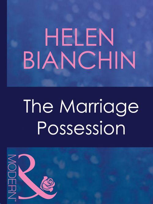 Wedlocked! - The Marriage Possession (Mills &amp; Boon Modern) (Wedlocked!, Book 64): First edition