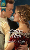 Scandal's Virgin (Mills & Boon Historical): First edition (9781472043900)