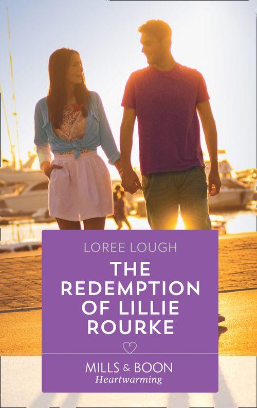 By Way of the Lighthouse - The Redemption Of Lillie Rourke (Mills &amp; Boon Heartwarming) (By Way of the Lighthouse, Book 3)