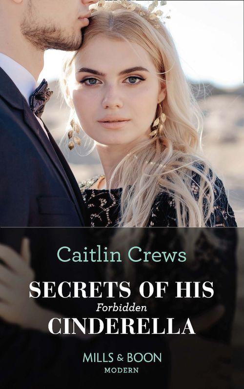 One Night With Consequences - Secrets Of His Forbidden Cinderella (Mills &amp; Boon Modern) (One Night With Consequences, Book 61)