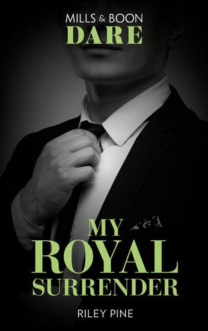 Arrogant Heirs - My Royal Surrender (Mills &amp; Boon Dare) (Arrogant Heirs, Book 4)