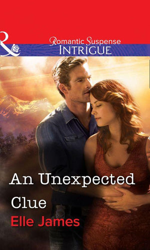 An Unexpected Clue (Mills &amp; Boon Intrigue): First edition