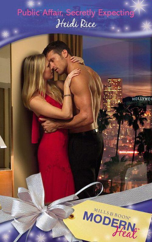 Public Affair, Secretly Expecting (Mills &amp; Boon Modern Heat): First edition