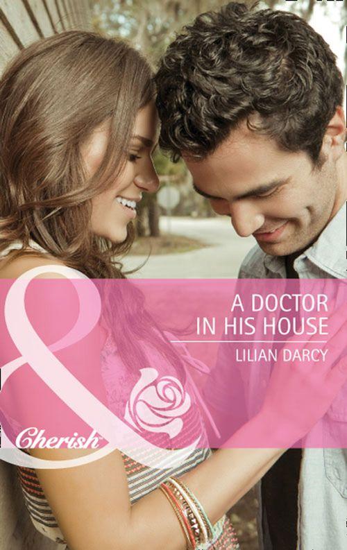 McKinley Medics - A Doctor in His House (Mills &amp; Boon Cherish) (McKinley Medics, Book 2): First edition
