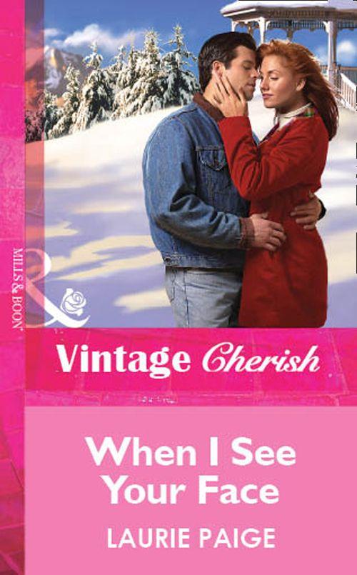 When I See Your Face (Mills &amp; Boon Vintage Cherish): First edition