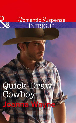 The Kavanaughs - Quick-Draw Cowboy (Mills &amp; Boon Intrigue) (The Kavanaughs, Book 2)