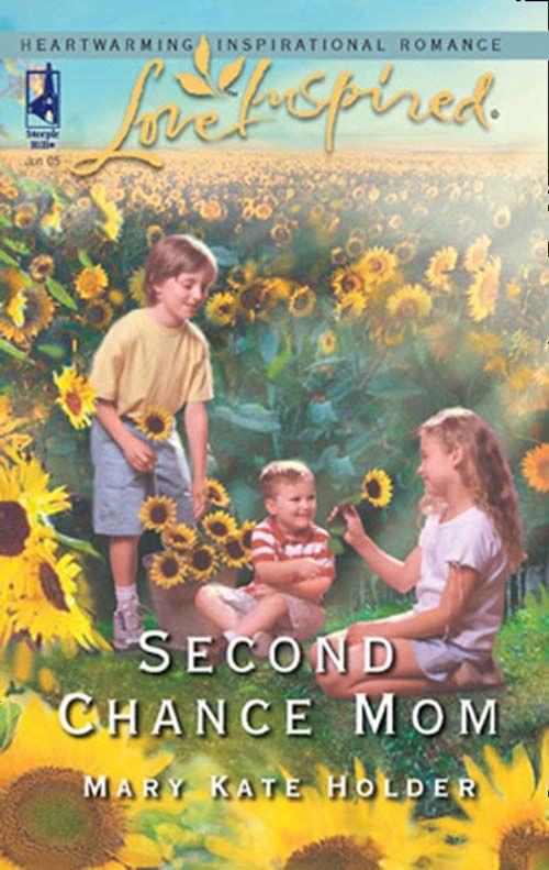 Second Chance Mom (Mills &amp; Boon Love Inspired): First edition