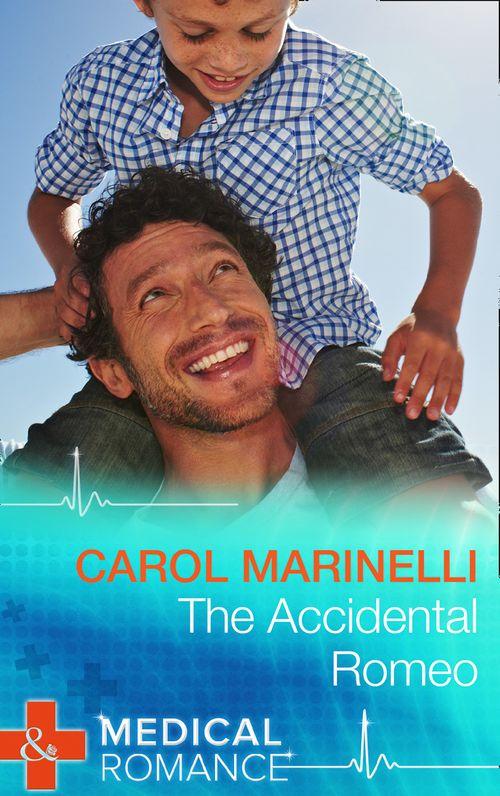 Bayside Hospital Heartbreakers! - The Accidental Romeo (Mills &amp; Boon Medical) (Bayside Hospital Heartbreakers!, Book 2): First edition