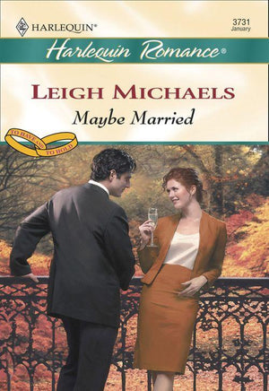 Maybe Married (Mills &amp; Boon Cherish): First edition