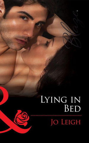 The Wrong Bed - Lying In Bed (Mills &amp; Boon Blaze) (The Wrong Bed, Book 54): First edition