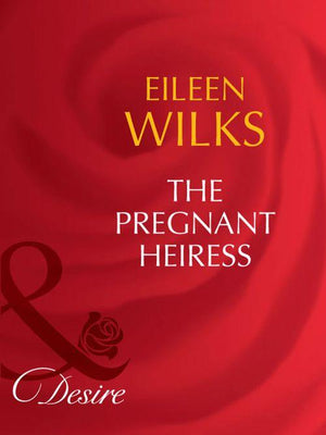 The Fortunes of Texas: The Lost - The Pregnant Heiress (Mills &amp; Boon Desire) (The Fortunes of Texas: The Lost, Book 2): First edition