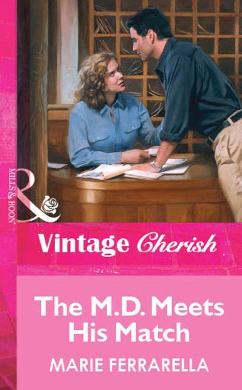The M.D. Meets His Match (Mills &amp; Boon Vintage Cherish): First edition