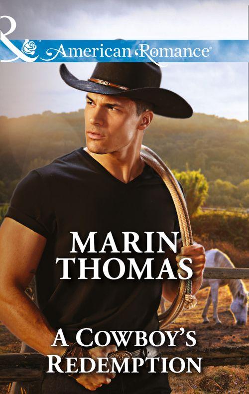 A Cowboy's Redemption (Mills & Boon American Romance) (Cowboys of the Rio Grande, Book 1): First edition (9781474032223)