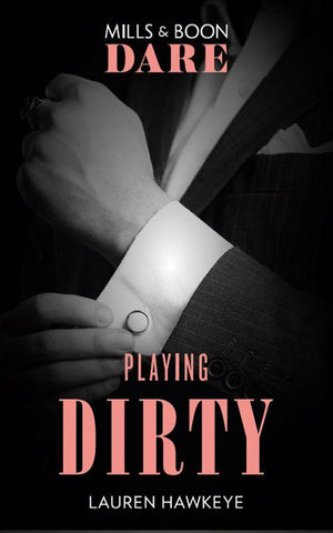 Playing Dirty (Mills &amp; Boon Dare)