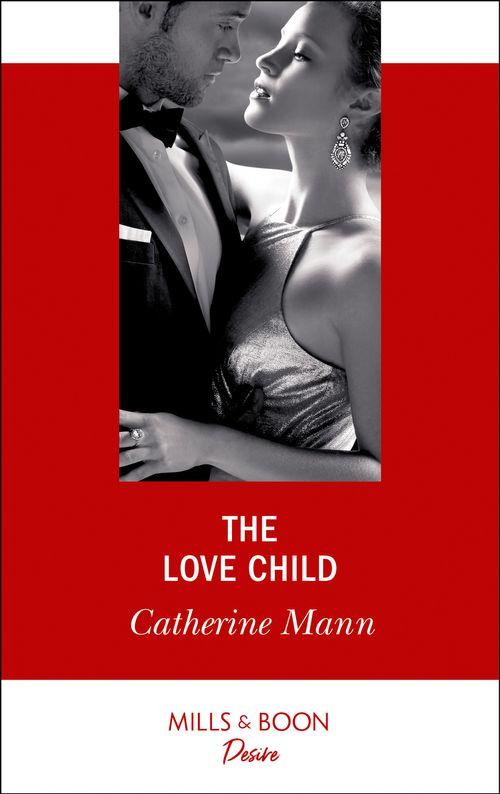 Alaskan Oil Barons - The Love Child (Mills &amp; Boon Desire) (Alaskan Oil Barons, Book 3)